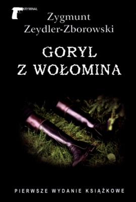 Goryl z Wołomina. Autor: Zeydler-Zborowski Zygmunt. SmakLiter.pl Okładka książki Goryl z Wołomina