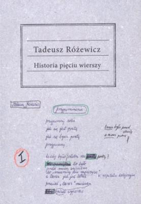 Historia pięciu wierszy - Tadeusz Różewicz. Autor: Różewicz Tadeusz. SmakLiter.pl Okładka książki Historia pięciu wierszy - Tadeusz Różewicz