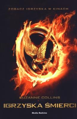 Igrzyska śmierci okł. Filmowa. Autor: Suzanne Collins. SmakLiter.pl Okładka książki Igrzyska śmierci okł. Filmowa