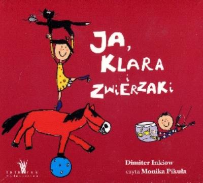 Okładka książki Ja, Klara i zwierzaki. Audiobook
