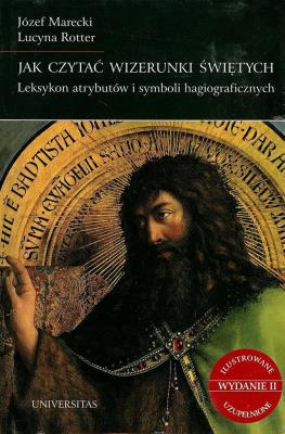Jak czytać wizerunki świętych. Leksykon. Autor: Lucyna Rotter. SmakLiter.pl Okładka książki Jak czytać wizerunki świętych. Leksykon