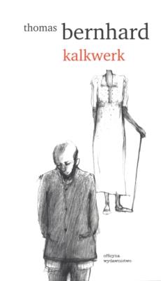 Kalkwerk. Autor: Bernhard Thomas. SmakLiter.pl Okładka książki Kalkwerk