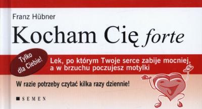 Kocham Cię forte w.2012 SEVEN. Autor: Hübner Franz. SmakLiter.pl Okładka książki Kocham Cię forte w.2012 SEVEN