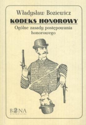 Kodeks honorowy. Autor: Władysław Boziewicz. SmakLiter.pl Okładka książki Kodeks honorowy