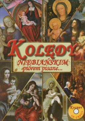 Kolędy Niebiańskim Piórem Pisane TW. Autor:   Praca zbiorowa. SmakLiter.pl Okładka książki Kolędy Niebiańskim Piórem Pisane TW
