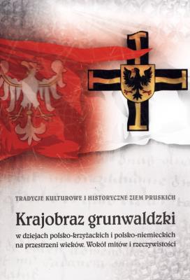 Krajobraz grunwaldzki w dziejach polsko-krzyżackic. Autor: Jan Gancewski (red.). SmakLiter.pl Okładka książki Krajobraz grunwaldzki w dziejach polsko-krzyżackic