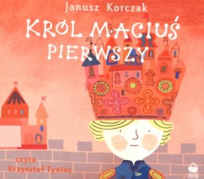 Król Maciuś Pierwszy. Książka audio CD MP3. Autor: Janusz Korczak. SmakLiter.pl Okładka książki Król Maciuś Pierwszy. Książka audio CD MP3