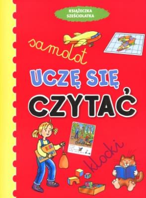 Książeczka sześciolatka. Uczę się czytać w.2011. Autor: Wiśniewska Anna. SmakLiter.pl Okładka książki Książeczka sześciolatka. Uczę się czytać w.2011
