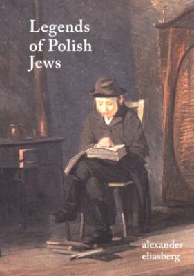Legends of Polish Jews. Autor: Eliasberg Aleksander. SmakLiter.pl Okładka książki Legends of Polish Jews