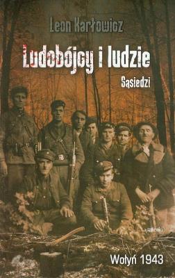 Ludobójcy i ludzie. Sąsiedzi. Autor: Karłowicz Leon. SmakLiter.pl Okładka książki Ludobójcy i ludzie. Sąsiedzi