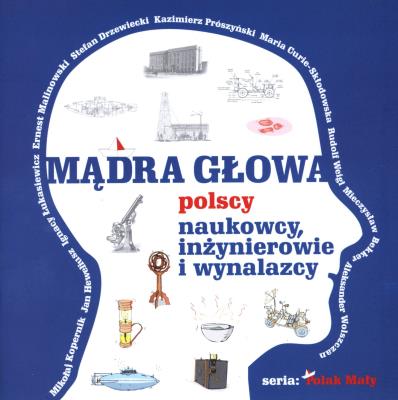 Okładka książki Mądra głowa. Polscy naukowcy, inżynierowie...