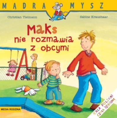 Okładka książki Mądra Mysz - Maks nie rozmawia z obcymi