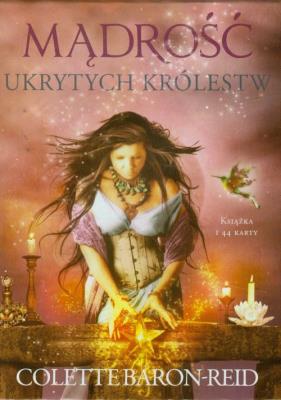 Mądrość ukrytych królewstw + karty. Autor: Collette Baron-Reid. SmakLiter.pl Okładka książki Mądrość ukrytych królewstw + karty