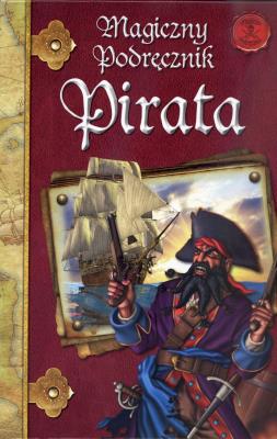 Magiczny podręcznik pirata. Autor: Alejandra Ramírez-Agustín Celis. SmakLiter.pl Okładka książki Magiczny podręcznik pirata