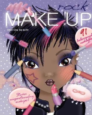 Make Up Rock. Autor: Barsotti Eleonora. SmakLiter.pl Okładka książki Make Up Rock