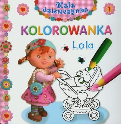 Okładka książki Mała dziewczynka kolorowanka - Lola