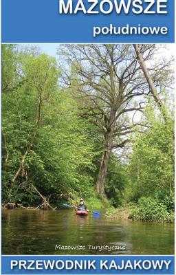Okładka książki Mazowsze południowe. Przewodnik kajakowy