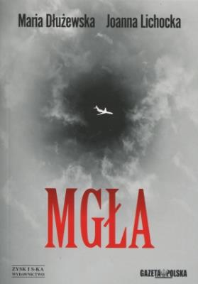 Okładka książki Mgła - Maria Dłużewska , Joanna Lichocka