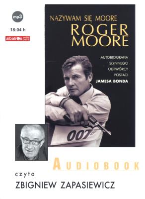 Okładka książki Nazywam się Moore, Roger Moore CD MP3 - Audiobook