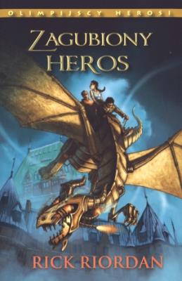 Olimpijscy Herosi T1 - Zagubiony Heros. Autor: Rick Riordan. SmakLiter.pl Okładka książki Olimpijscy Herosi T1 - Zagubiony Heros