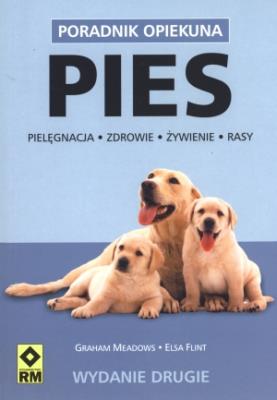 Okładka książki Pies. Poradnik opiekuna Wyd. II