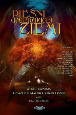 Pieśni umierającej ziemi. Autor: Opracowanie zbiorowe. SmakLiter.pl Okładka książki Pieśni umierającej ziemi