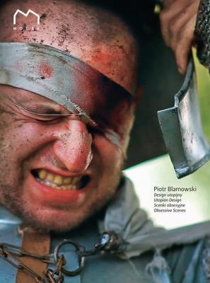 Piotr Blamowski Design utopijny + DVD. Autor: Blamowski Piotr, Piekarska Delfina, Potocka Maria Anna. SmakLiter.pl Okładka książki Piotr Blamowski Design utopijny + DVD