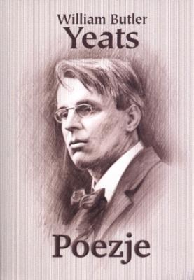 Poezje. Autor: William Butler Yeats. SmakLiter.pl Okładka książki Poezje