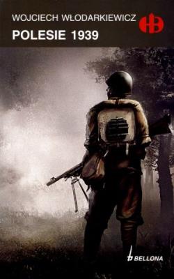 Polesie Lubelskie 1939 - Włodarkiewicz Wojciech. Autor: Włodarkiewicz Wojciech. SmakLiter.pl Okładka książki Polesie Lubelskie 1939 - Włodarkiewicz Wojciech