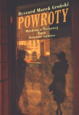 Powroty. Autor: Ryszard Marek Groński. SmakLiter.pl Okładka książki Powroty
