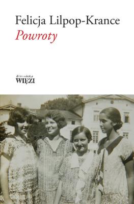 Powroty. Autor: Lilpop-Krance Felicja. SmakLiter.pl Okładka książki Powroty