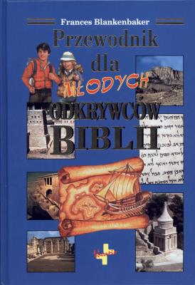 Okładka książki Przewodnik dla młodych odkrywców Biblii