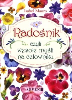 Radośnik, czyli wesołe myśli na celowniku. Autor: Mauro Isabel. SmakLiter.pl Okładka książki Radośnik, czyli wesołe myśli na celowniku