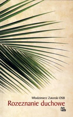 Rozeznanie duchowe. Autor: Zatorski Włodzimierz. SmakLiter.pl Okładka książki Rozeznanie duchowe