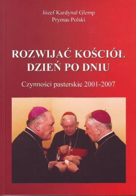 Rozwijać Kościół dzień po dniu. Autor: Glemp Józef. SmakLiter.pl Okładka książki Rozwijać Kościół dzień po dniu