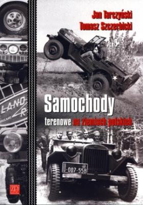 Samochody terenowe na ziemiach polskich. Autor: Tarczyński Jan, Szczerbicki Tomasz. SmakLiter.pl Okładka książki Samochody terenowe na ziemiach polskich