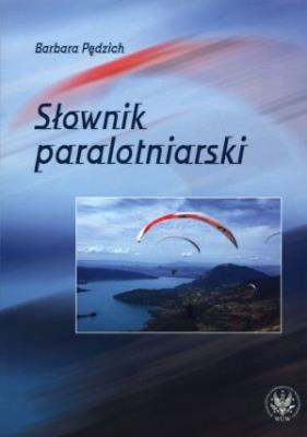 Słownik paralotniarski. Autor: Barbara Pędzich. SmakLiter.pl Okładka książki Słownik paralotniarski