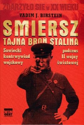 Smiersz Tajna broń Stalina. Autor: Birstein Vadim J.. SmakLiter.pl Okładka książki Smiersz Tajna broń Stalina