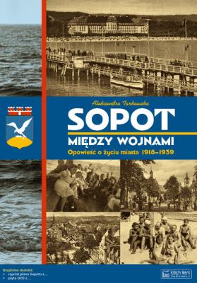 Sopot między wojnami. Autor: Tarkowska Aleksandra. SmakLiter.pl Okładka książki Sopot między wojnami