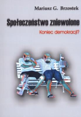 Okładka książki Społeczeństwo zniewolone część 1