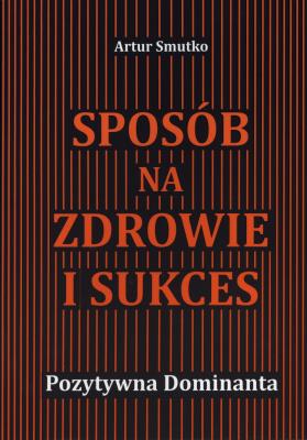 Okładka książki Sposób na zdrowie i sukces