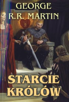 Starcie królów - George R.R. Martin wyd. 2011. Autor: George R.R. Martin. SmakLiter.pl Okładka książki Starcie królów - George R.R. Martin wyd. 2011