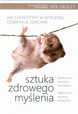 Sztuka zdrowego myślenia. Autor: Neil Nedley. SmakLiter.pl Okładka książki Sztuka zdrowego myślenia