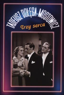 Okładka książki Trzy serca - Tadeusz Dołęga-Mostowicz RYTM