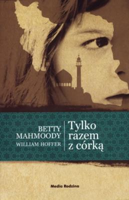 Okładka książki Tylko razem z córką