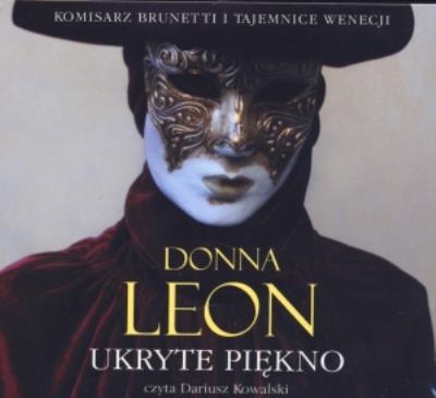 Ukryte piękno MP3 WL - Audiobook. Autor: Leon Donna. SmakLiter.pl Okładka książki Ukryte piękno MP3 WL - Audiobook