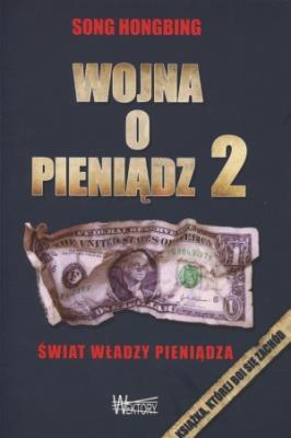 Okładka książki Wojna o pieniądz 2. Świat władzy pieniądza