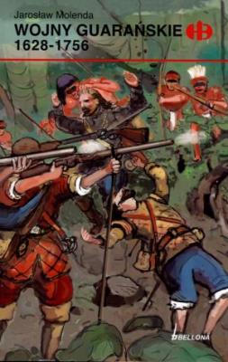 Okładka książki Wojny guarańskie 1628-1745