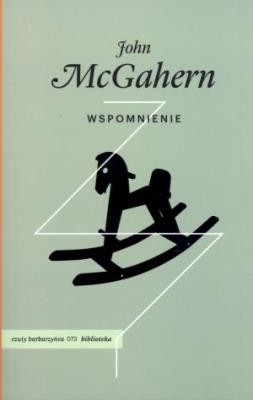 Wspomnienie. Autor: McGahern John. SmakLiter.pl Okładka książki Wspomnienie