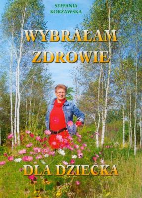 Okładka książki Wybrałam zdrowie dla dziecka